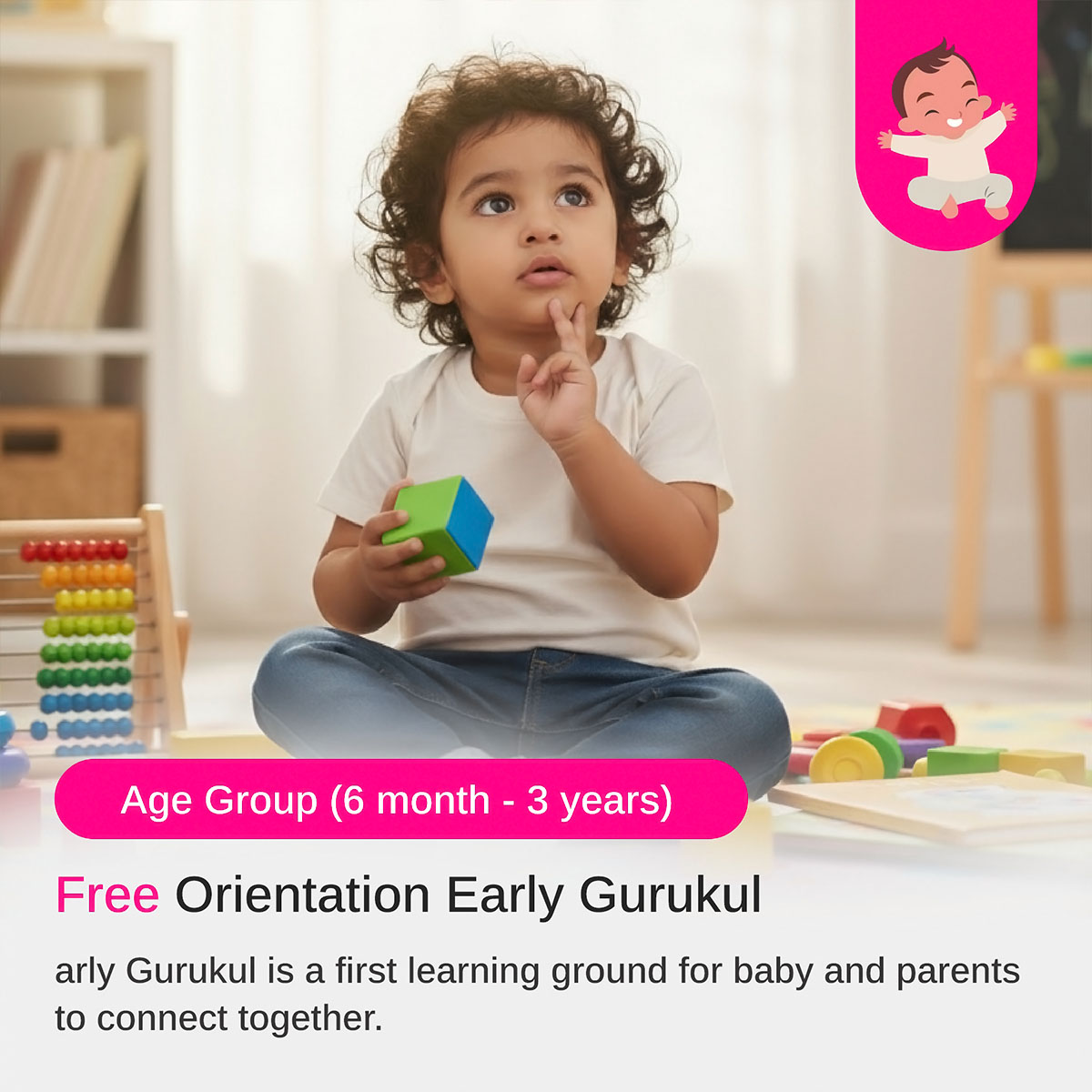 Free Orientation Early Gurukul Free Orientation Early Gurukul - 6mo-3yr - Make Child Life Ready - Image 1