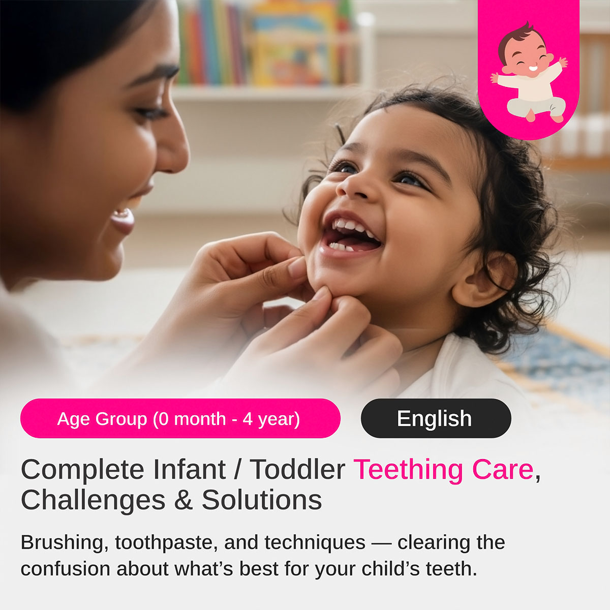 Complete Infant - Toddler Teething care, Challenges & Solutions (English) Complete Infant / Toddler Teething Care Challenges & Solutions (ENGLISH) - Image 1